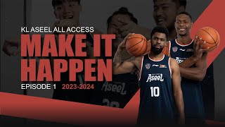 KL ASEEL ALL ACCESS 使其发生EP1｜两位外援集合完毕—MBL媒体日—马来西亚篮球联盟第一次的体能测验！ [upl. by Bull]