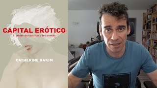 Capital erótico El poder de fascinar a los demás de Catherine Hakim [upl. by Vasili]