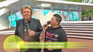 Kerstin Ott amp Howard Carpendale  Wegen Dir Nachts wenn alles schläft   ZDF Fernsehgarten [upl. by Dorion]