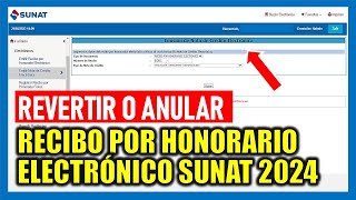 ¿Cómo revertir o anular un recibo por honorario electrónico 2024  SUNAT [upl. by Evaleen]