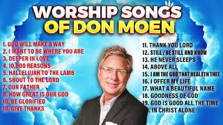 Best Don Moen Worship Songs with Lyrics ✝️ [upl. by Rapsag]