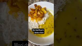 Mori Daal Bhaat Bataka ni Katri nu saak gujaratirecipe simplecooking  satisfyingfood [upl. by Oicnerual]