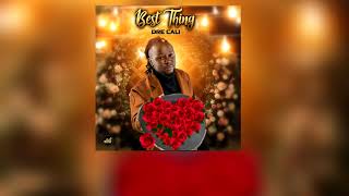 Dre Cali  Best Thing  Official Lyrics Video [upl. by Hanej]