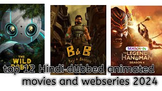 TOP 12 HINDI DUBBED ANIMATED MOVIES 2024 TOP 12 ANIME HINDI DUBBED WEBSERIES Netflix [upl. by Sutherlan752]