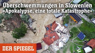 Überschwemmungen in Slowenien »Apokalypse eine totale Katastrophe«  DER SPIEGEL [upl. by Ahcire]