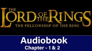 Summary 1 LORD OF THE RINGS Audiobook By JRR Tolkien  The Fellowship of The Ring Audiobook [upl. by Weywadt]