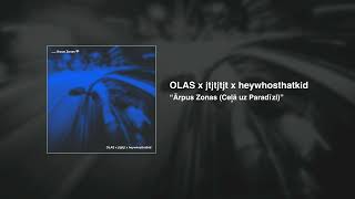 OLAS  Ārpus Zonas Ceļā uz Paradīzi ft jtjtjtjt amp heywhosthatkid [upl. by Nanreh736]