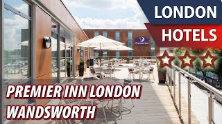 Premier Inn London Wandsworth ⭐⭐⭐  Review Hotel in London Great Britain [upl. by Ayram]