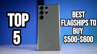 Top 5 Best Flagship Phones To Buy In 2024 500600 [upl. by Rellia]