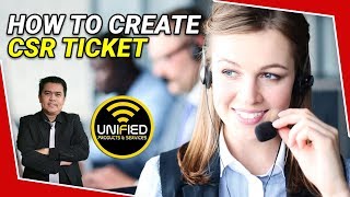 How To Create Ticket for CSR Customer Service Support for Unified [upl. by Enaelem]