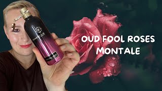 Mój wybór  Oud Fool Roses Montale 🌹 [upl. by Dnomzed]