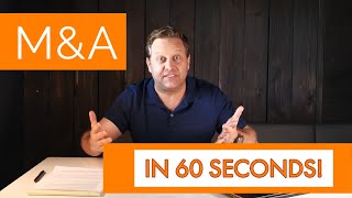 What is MampA Mergers amp Acquisitions in 60 seconds [upl. by Eserehc395]