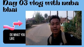 Day03 vlog with nuba bhai [upl. by Pampuch]