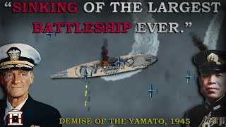 Okinawa 1945 Sinking of the Battleship Yamato and Operation TenGo Documentary [upl. by Putnem]