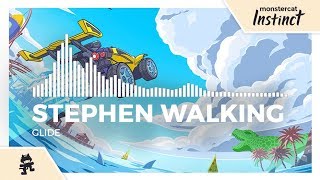 Stephen Walking  Glide Monstercat Release [upl. by Enimrej]