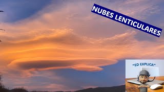 DESCUBRE COMO SE FORMAN LAS NUBES LENTICULARES [upl. by Ardnaet]