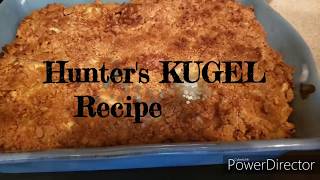 Hunters Kugel Recipe [upl. by Ynohtnaluap67]