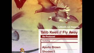 Talib Kweli  Fly Away Remix feat Apollo Brown [upl. by Nywg880]