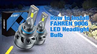 Fahren 9006 LED Bulb Installation Guide [upl. by Ominoreg283]