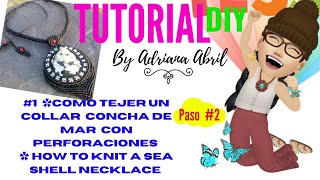 MACRAME COLLAR CON CONCHA DE MAR parte 2 1 🌼 [upl. by Nitin]