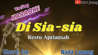 DI SIA SIA RESTU APRIANSAH KARAOKE TARLING NADA LANANG [upl. by Atworth]