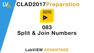 LabVIEW CLAD 083 Split and Join Number [upl. by Nalro105]