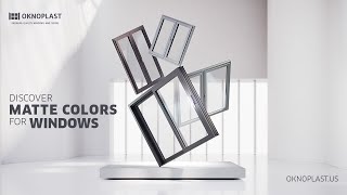 OKNOPLAST Matte Window Colors [upl. by Aret]