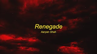 Renegade  Aaryan Shah sped up Lyrics [upl. by Aenitsirhc]