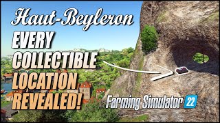 Every Collectible Location Revealed  Haut Beyleron Farming Simulator 22 [upl. by Anibor]