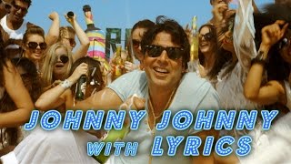 Johnny Johnny with Lyrics  Entertainment  Akshay Kumar Tamannaah Sachin Jigar [upl. by Adnamra]