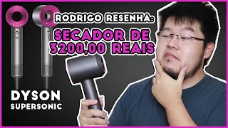 💸 Rodrigo Resenha SECADOR DE 3200 REAIS  DYSON SUPERSONIC [upl. by Adnamar]