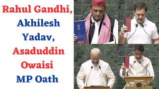 Rahul Gandhi Shapath Lok Sabha Asaduddin Owaisi Akhilesh Yadav UP MPs Oath [upl. by Ingham]