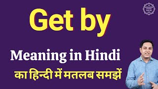 Get by meaning in Hindi  Get by ka matlab kya hota hai [upl. by Ivets]