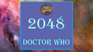 Doctor Who 2048 [upl. by Itram]