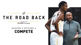 Cleveland Cavaliers AllAccess The Road Back  S2E4  Compete [upl. by Yasdnyl]