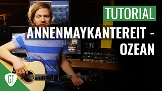 AnnenMayKantereit  Ozean  Gitarren Tutorial Deutsch [upl. by Shaylynn]