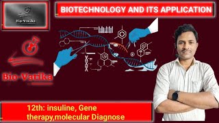 Bio vatika class  12th  Lacture3 Bio technology and its application insulinegene therapy [upl. by Evangeline]