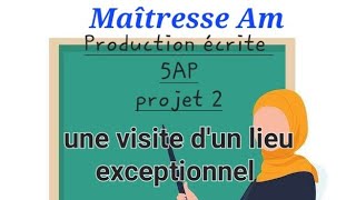 production écrite 5ap raconter une visite dun lieu exceptionnel projet2 [upl. by Frankel]