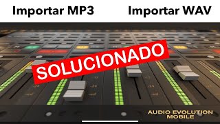 SINCRONIZAR en Audio Evolution Mobile  IMPORTAR WAV o MP3 [upl. by Dlanod]