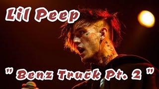 Lil Peep  quot Benz Truck Pt 2 quot wlyrics lilpeep lilpeepedit lilpeepforever UndyingPresents [upl. by Pietrek]