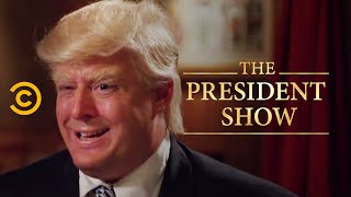 The Don  The President Show  Comedy Central [upl. by Fagaly655]