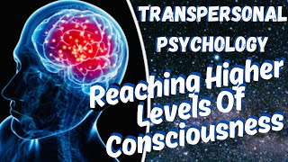 Higher Consciousness With Transpersonal Psychology Spirituality and Transcendence [upl. by Amadeo]