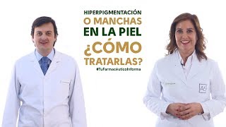 Hiperpigmentación o manchas en la piel ¿Cómo tratarlas Tu Farmacéutico Informa Dermofarmacia [upl. by Tlihcox252]