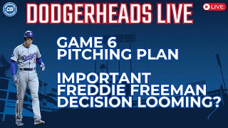 DodgerHeads Live Dodgers pitching plan for Game 6 will Freddie Freeman be in lineup [upl. by Infeld]