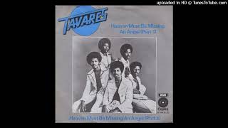 Tavares  Heaven Must Be Missing An Angel Disco Purrfection Version 1976 [upl. by Emanuele725]