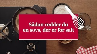 Sådan redder du en sovs der er for salt  Karolines Køkkenskole [upl. by Aynwad]