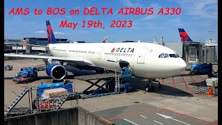 Amsterdam Schiphol AMS to Boston Logan BOS on Delta Airbus A330 [upl. by Rosa728]