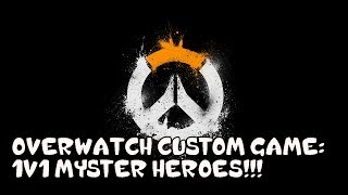 Overwatch Custom Game 1v1 Mystery Heroes [upl. by Odanref]