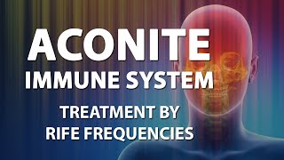 Aconite Immune System Aconitine Benefits  RIFE Frequencies  Quantum Medicine with Bioresonance [upl. by Politi882]