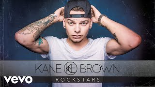 Kane Brown  Rockstars Audio [upl. by Victoir814]